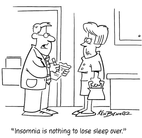 "Insomnia is nothing to lose sleep over."