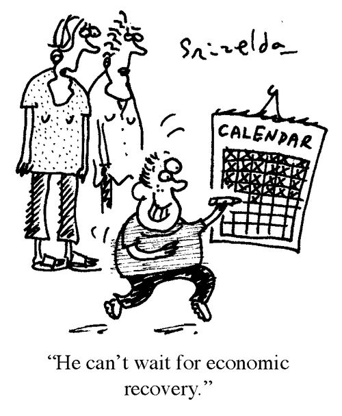 'He can't wait for economic recovery.'