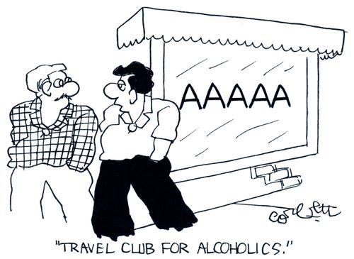 'Travel club for alcoholics.'