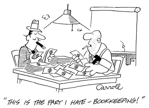 "This is the part I hate, bookkeeping"