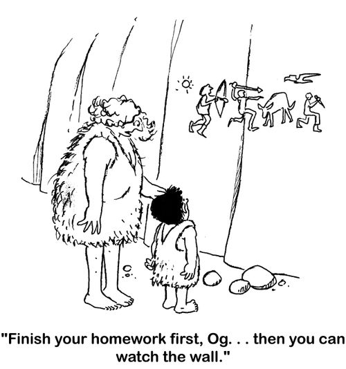 'Finish your homework first, Og... then you can watch the wall.'