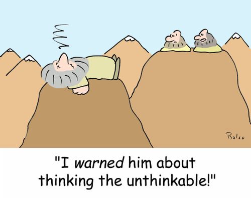 'I warned him about thinking the unthinkable!'