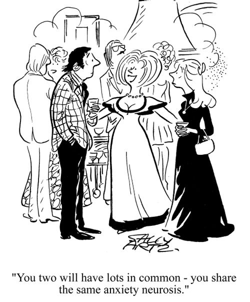 'You two will have lots in common - you share the same anxiety neurosis.'