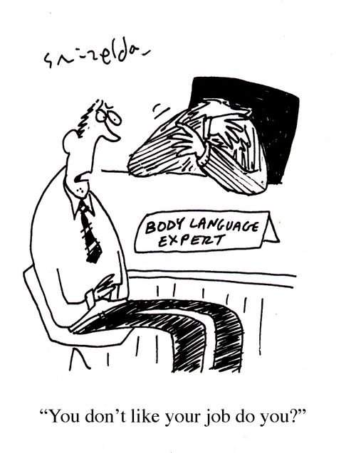 Body Language Expert - 'You don't like your job do you?'