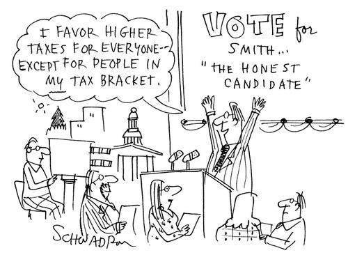'I favour higher taxes for everyone - except for people in my tax bracket.'