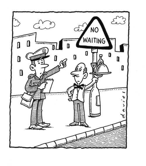 No waiting.