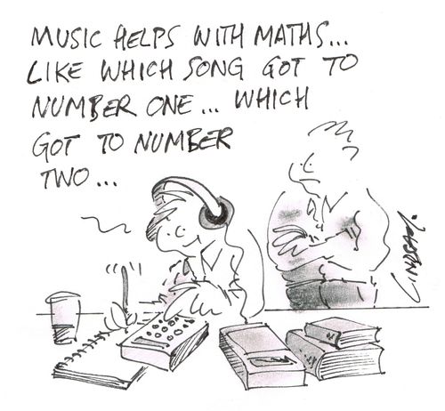 "Music helps with maths... like which song got to number one... which song got to number two..."