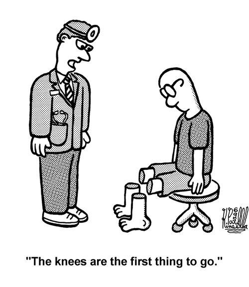 'The knees are the first thing to go.' 