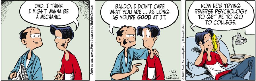"Baldo, I don't care what you are...as long as you're good at it."