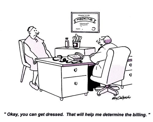 'Okay you can get dressed. That will help me determine the billing.'