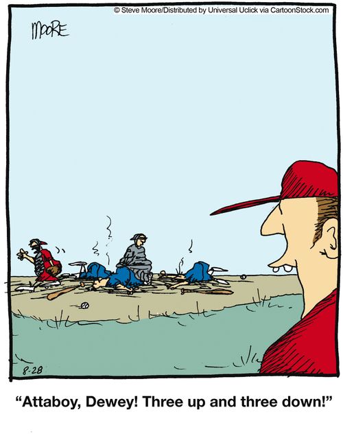 'Attaboy, Dewey! Three up and three down!'