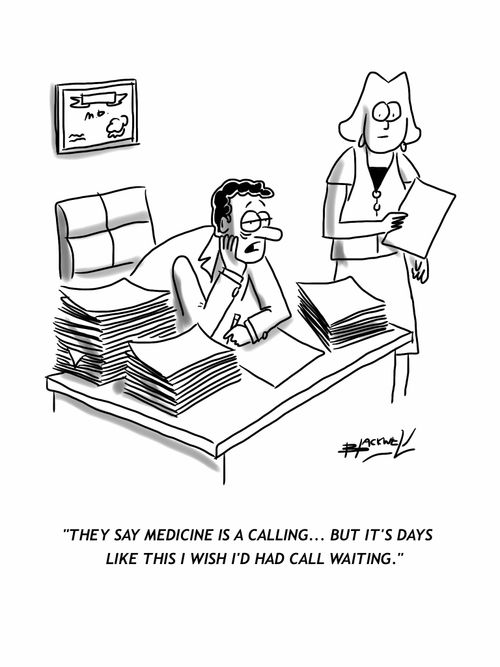 'They say medicine is a calling. . . but it's days like this I wish I'd had call waiting.'