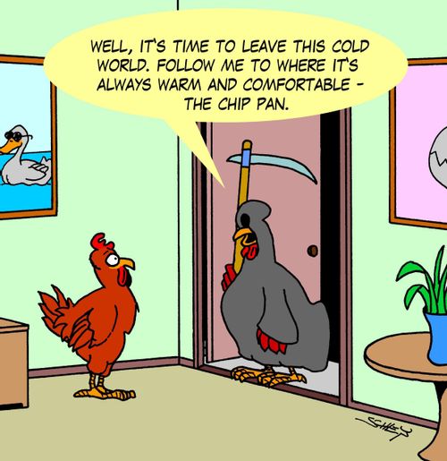 'Well, it's time to leave this cold world. Follow me to where it's always warm and comfortable - the chip pan.'