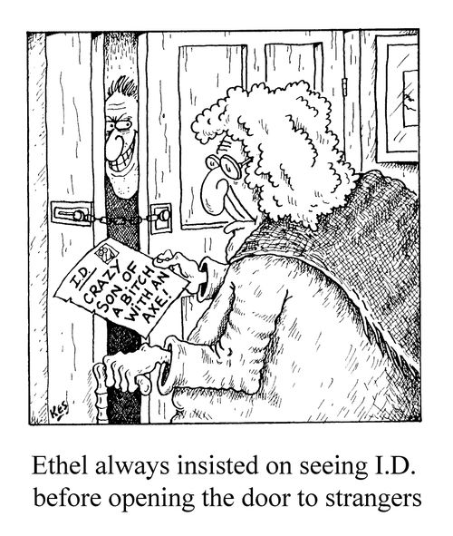 'Ethel always insisted on seeing I.D. before opening the door to strangers'