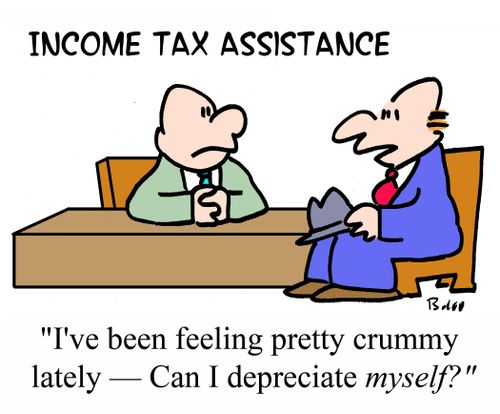 Income Tax Assistance: 'I've been feeling pretty crummy lately - Can I depreciate myself?'