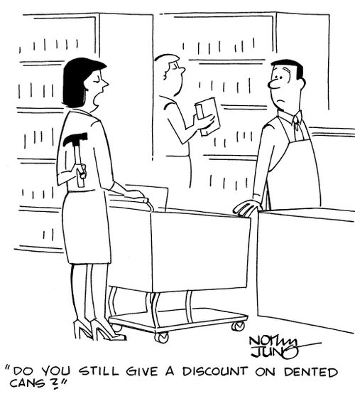 "Do you still give a discount on dented cans?"