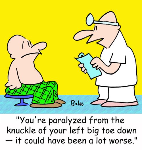 'You're paralyzed from the knuckle of your left big toe down -- it could have been a lot worse.'