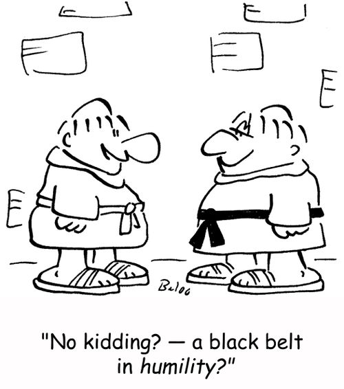 'No kidding? -- a black belt in humility?'