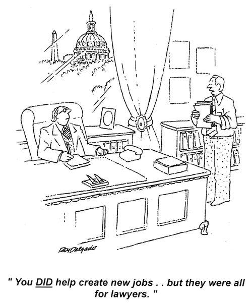 'You DID help create new jobs.. but they were all for lawyers.'
