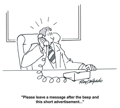 'Please leave a message after the beep and this short advertisement...'