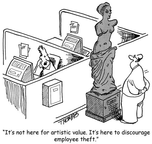 'It's not here for artistic value. It's here to discourage employee theft.'