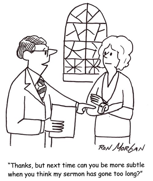 'Thanks, but next time can you be more subtle when you think my sermon has gone too long?'