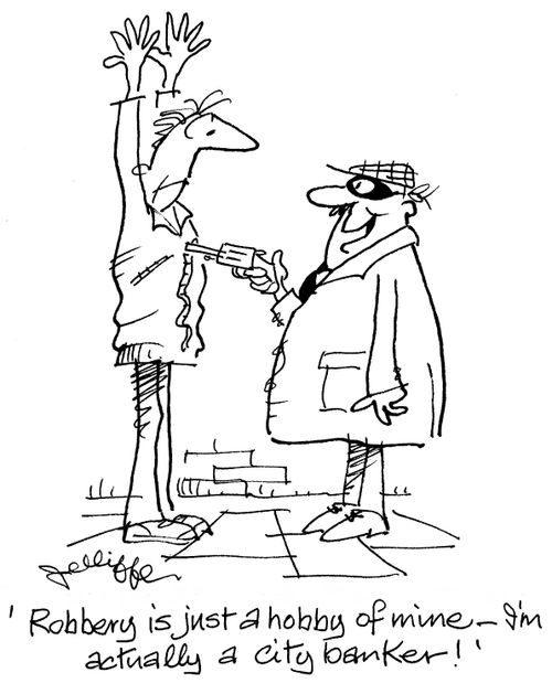 'Robbery is just a hobby of mine - I'm actually a city banker!'