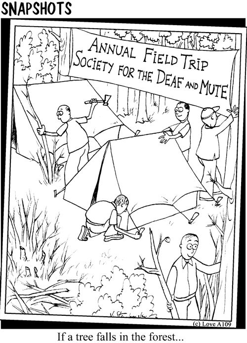 If a tree falls in the forest...(Annual Field Trip - Society for the Deaf and Mute).