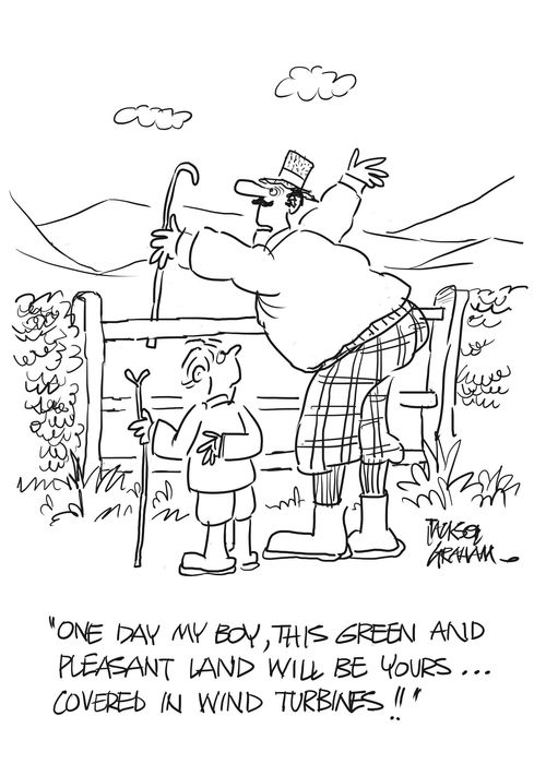 "One day this green and pleasant land will be yours, covered in wind turbines!"