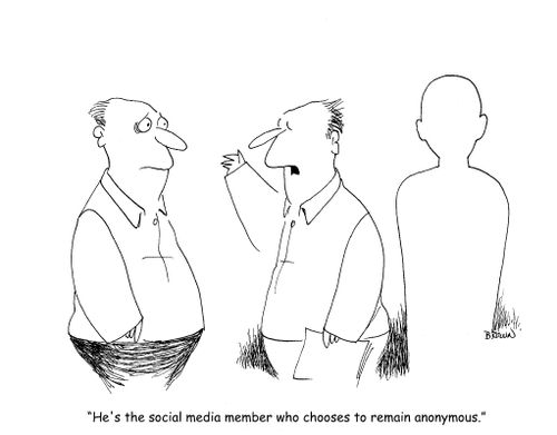 "He's the social media member who chooses to remain anonymous."