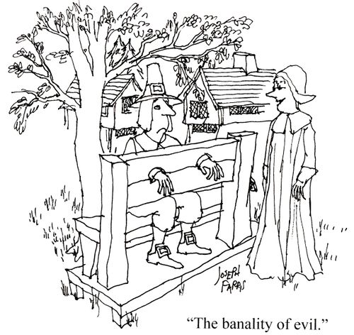 "The banality of evil."
