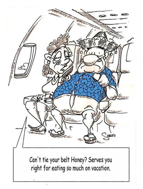 Can't tie your belt Honey? Serves you right for eating so much on vacation.