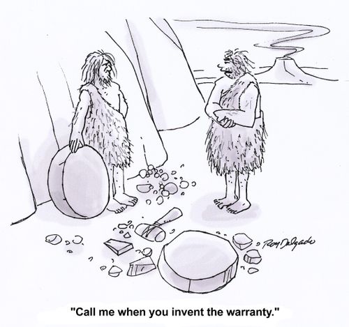 'Call me when you invent the warranty.'