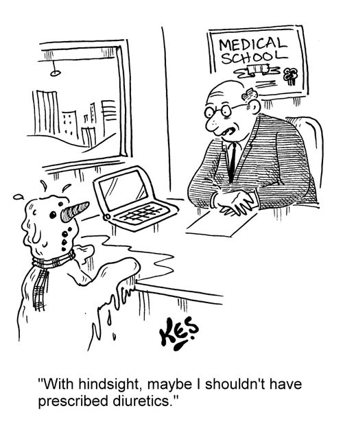 'With hindsight, maybe I shouldn't have prescribed diuretics.'