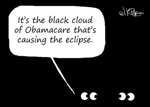 "It's the black cloud of Obamacare that's causing the eclipse."
