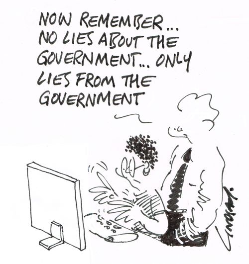 "Now remember... no lies about the government... only lies from the government."