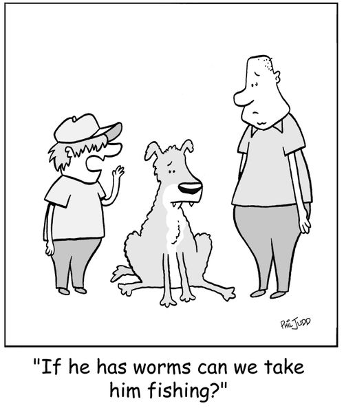 'If he has worms can we take him fishing?'