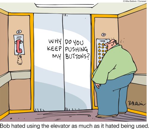 Bob hated using the elevator as much as it hated being used.
