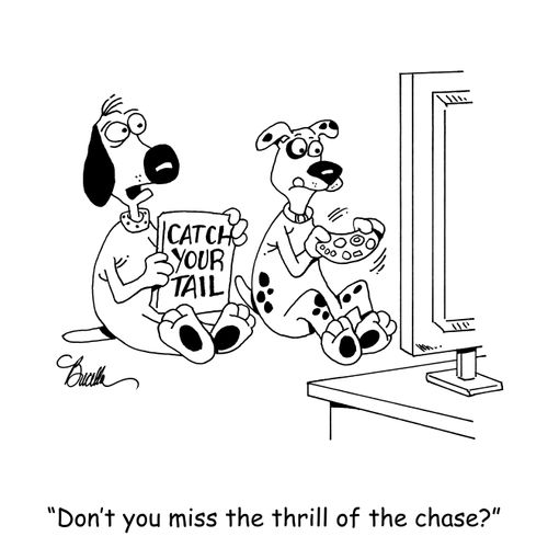 'Don't you miss the thrill of the chase?'
