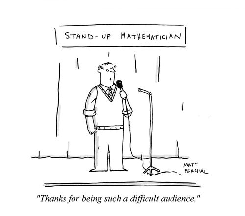 'Thanks for being such a difficult audience.'