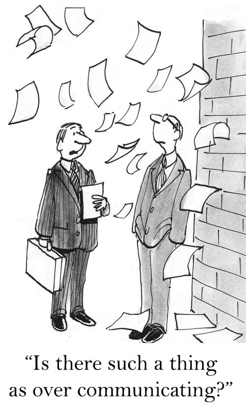 'Is there such a thing as over communicating?'