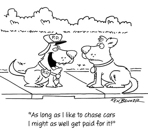 "As long as I like to chase cars I might as well get paid for it!"