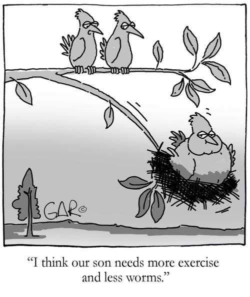 I think our son needs more exercise and less worms...