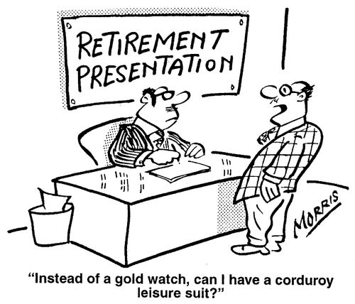 Retirement Presentation - Instead of a gold watch, can I have a corduroy leisure suit?