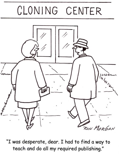 'I was desperate, dear. I had to find a way to teach and do all my required publishing.'