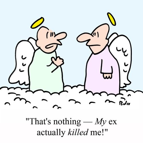 'That's nothing - MY ex actually KILLED me!'