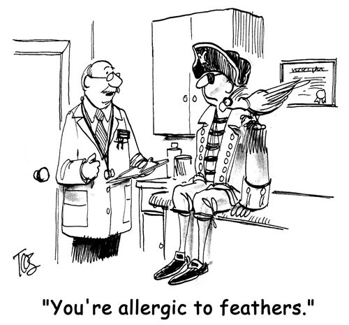 'You're allergic to feathers.'