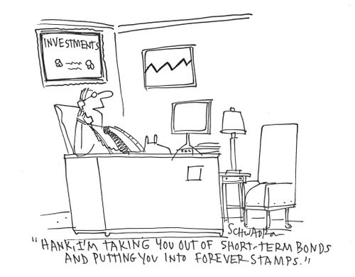 'Hank, I'm taking you out of short-term bonds and putting you into forever stamps.'