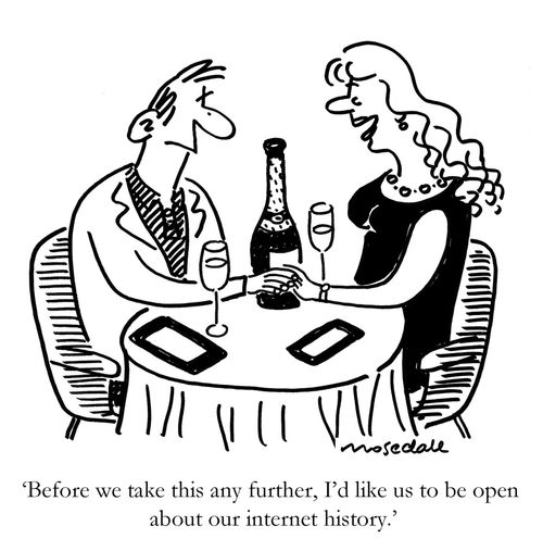 "Before we take this any further, I'd like us to open about our internet history."