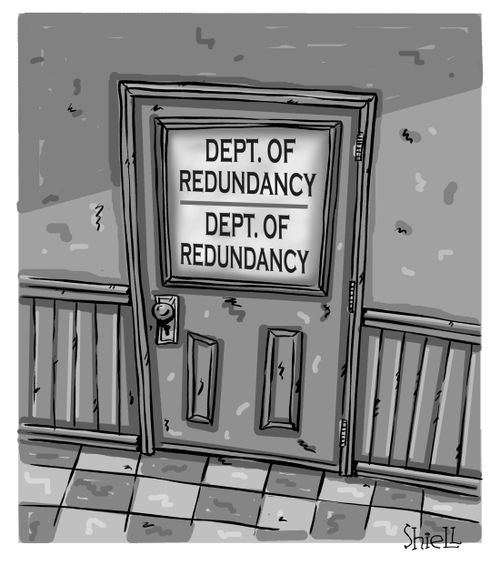 Department of Redundancy
